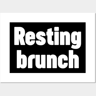 Resting brunch Posters and Art